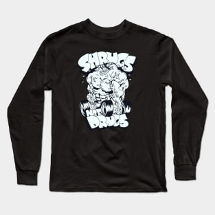 Shrugs Not Drugs Long Sleeve T-Shirt